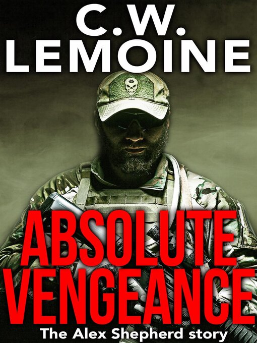 Title details for Absolute Vengeance by C.W. Lemoine - Available